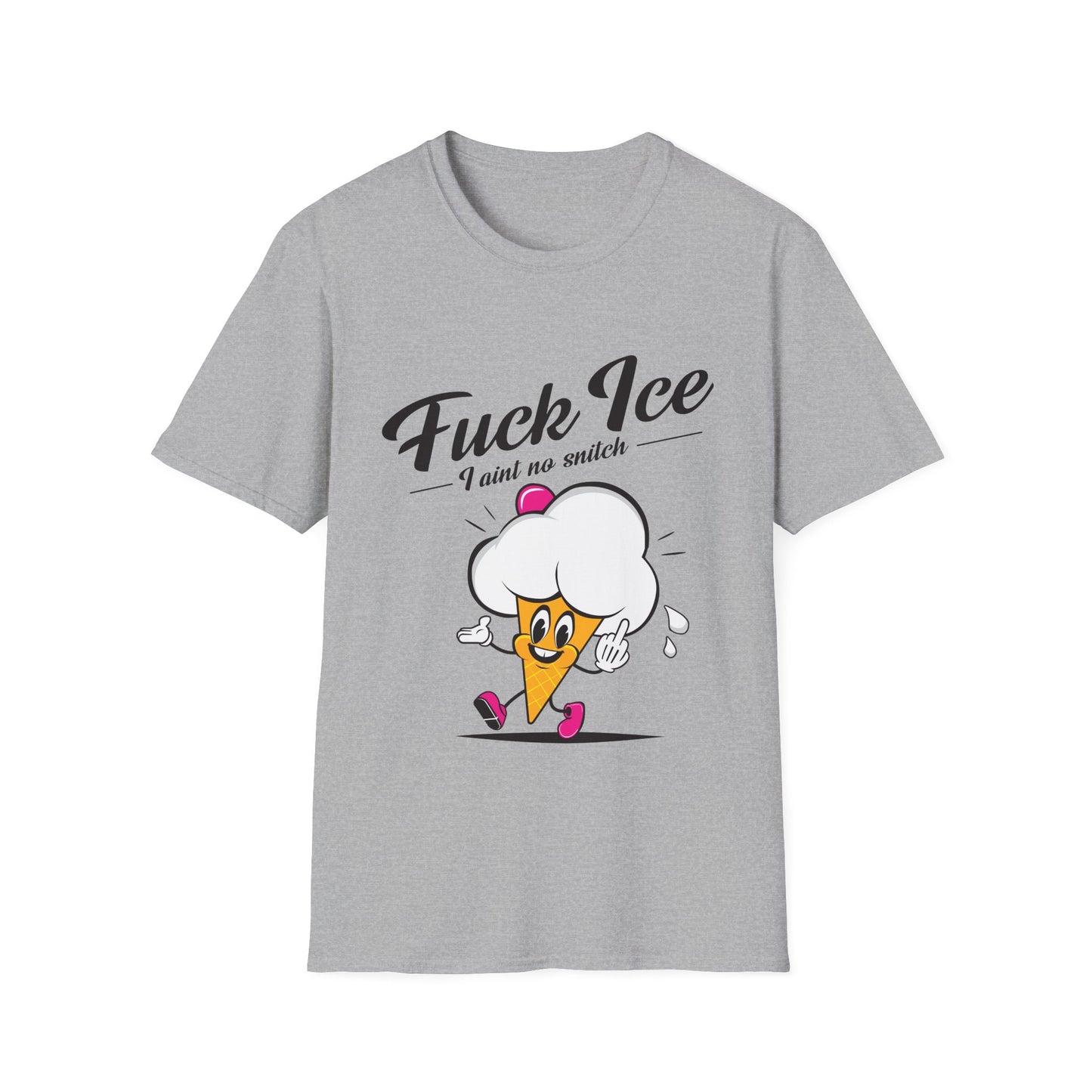 Fuck ICE I Ain't No Snitch – Immigrant Rights & Democracy T-Shirt