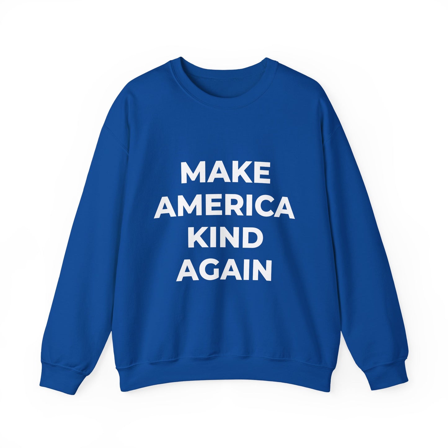 Make America Kind Again - Sweatshirt
