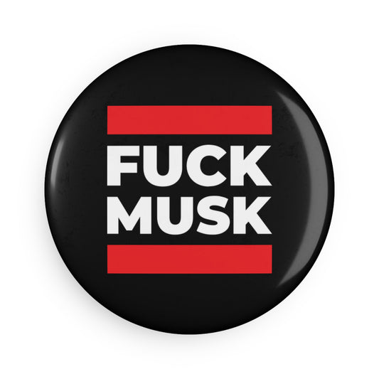 Fuck Musk - Round Button Magnet - 1 & 10 pcs - Free Oppression