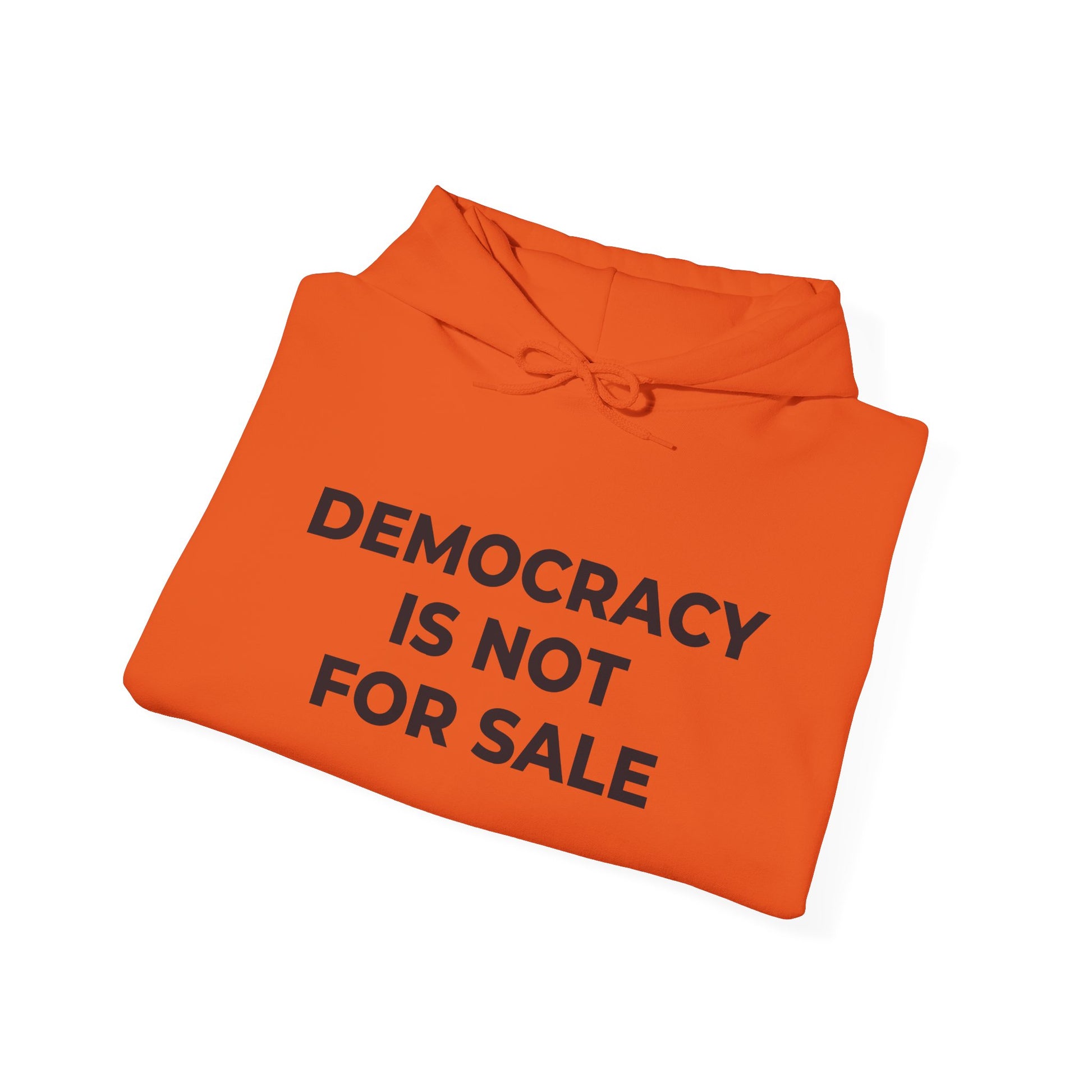 Hoodie - Democracy Is Not For Sale - Free Oppression