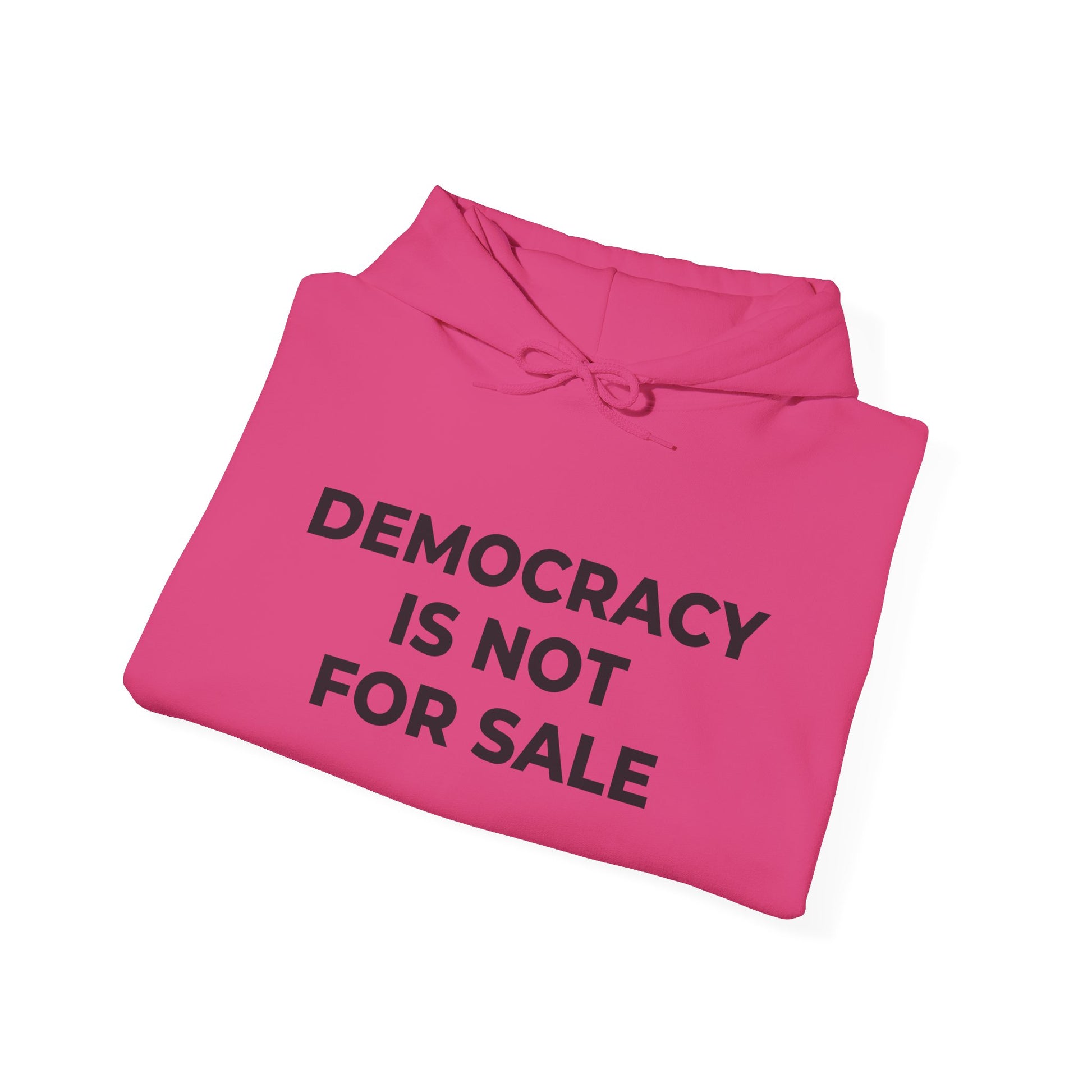 Hoodie - Democracy Is Not For Sale - Free Oppression