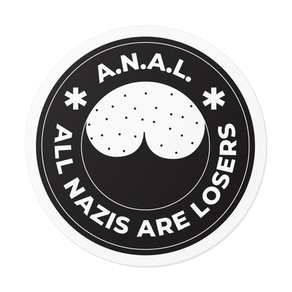 Tous les nazis sont des perdants ANAL - Autocollants ronds en vinyle