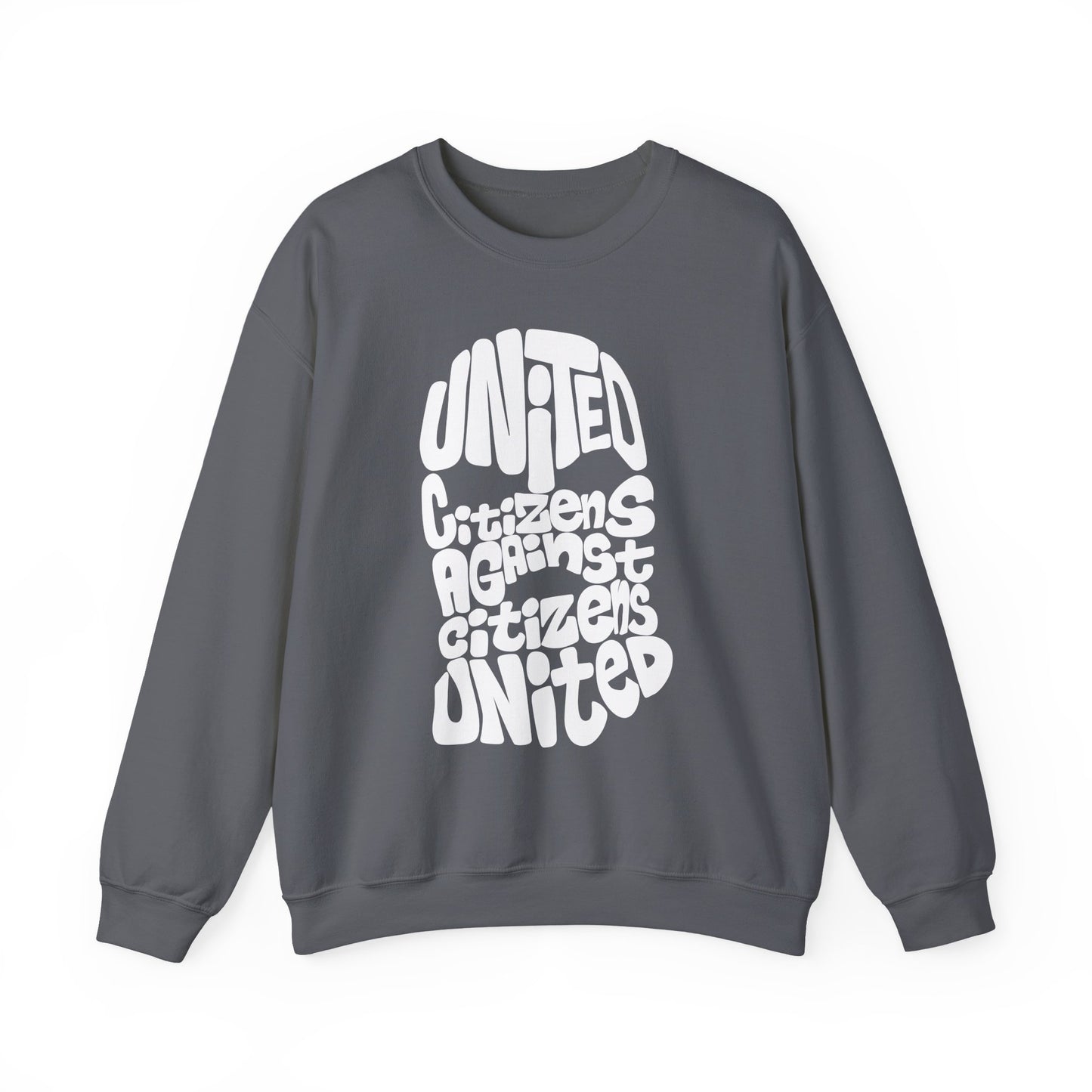 United Citizens Against Citizens United - Sweatshirt
