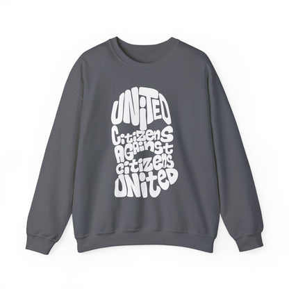 United Citizens Against Citizens United - Sweatshirt