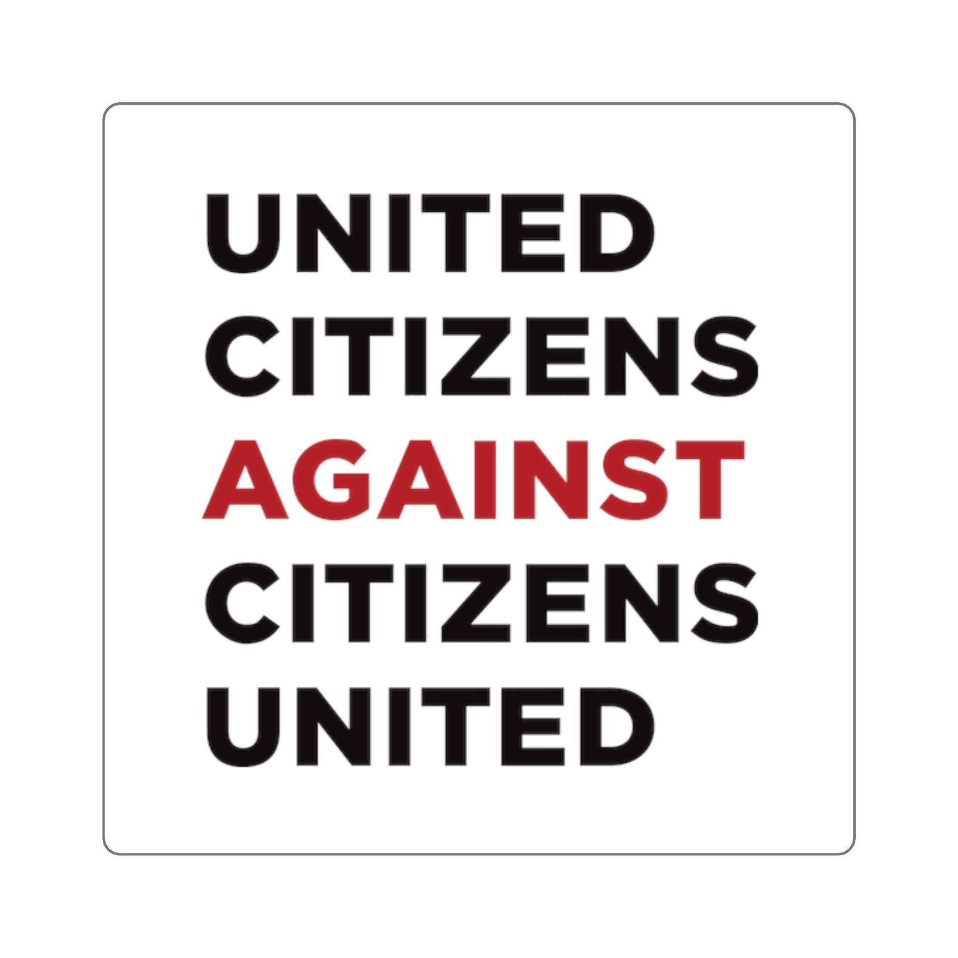 United Citizens Against Citizens United - Square Stickers - Free Oppression