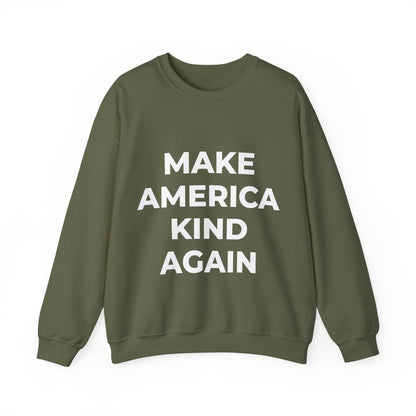 Make America Kind Again - Sweatshirt