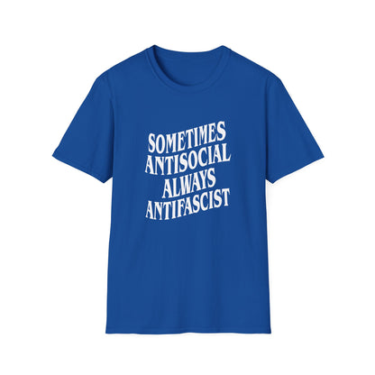 Sometimes Antisocial, Always Antifascist — Anti-Authoritarian T-Shirt