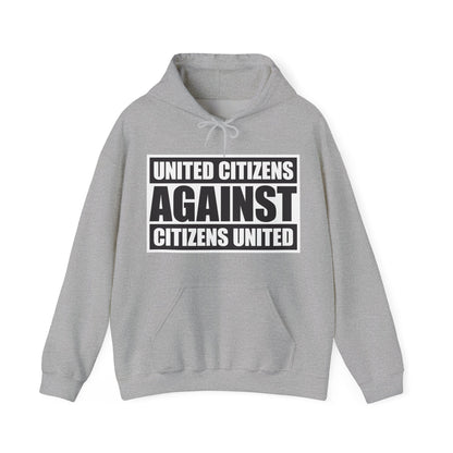 United Citizens Against Citizens United - Hoodie