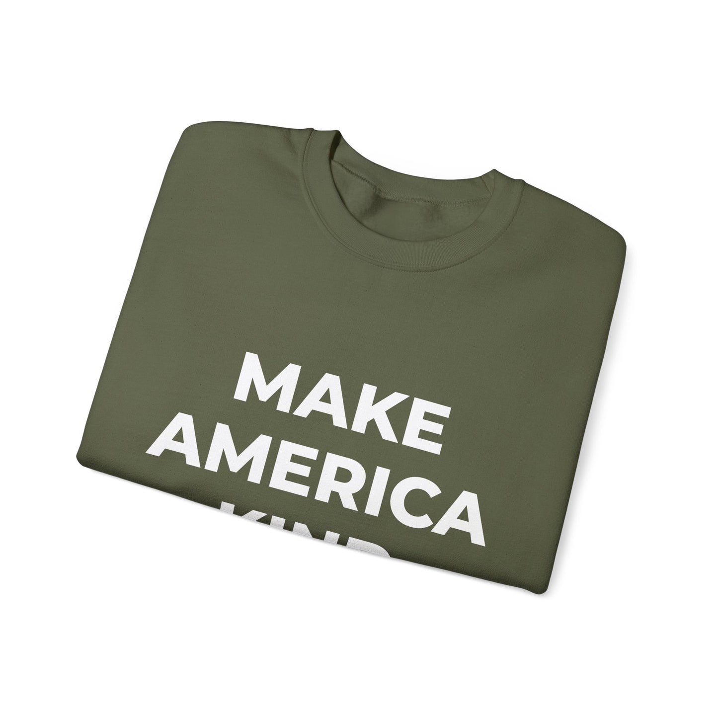 Make America Kind Again - Sweatshirt