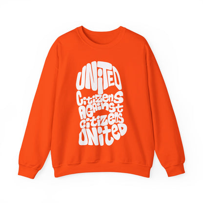 United Citizens Against Citizens United - Sweatshirt
