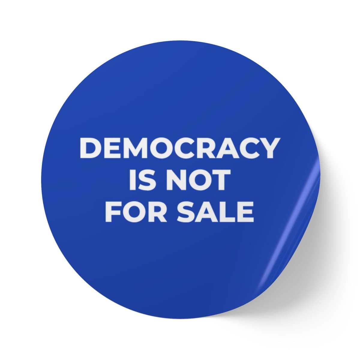 Free Oppression - Sticker Roll - Democracy Is Not For Sale - Round Vinyl Sticker Roll — Anti Trump LGBT Protest "No Kings" Antifascist Decals