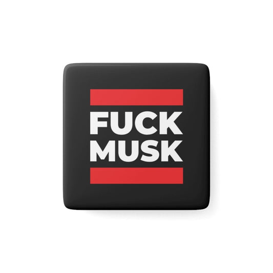 Free Oppression - Home Decor - Fuck Musk - Porcelain Magnet