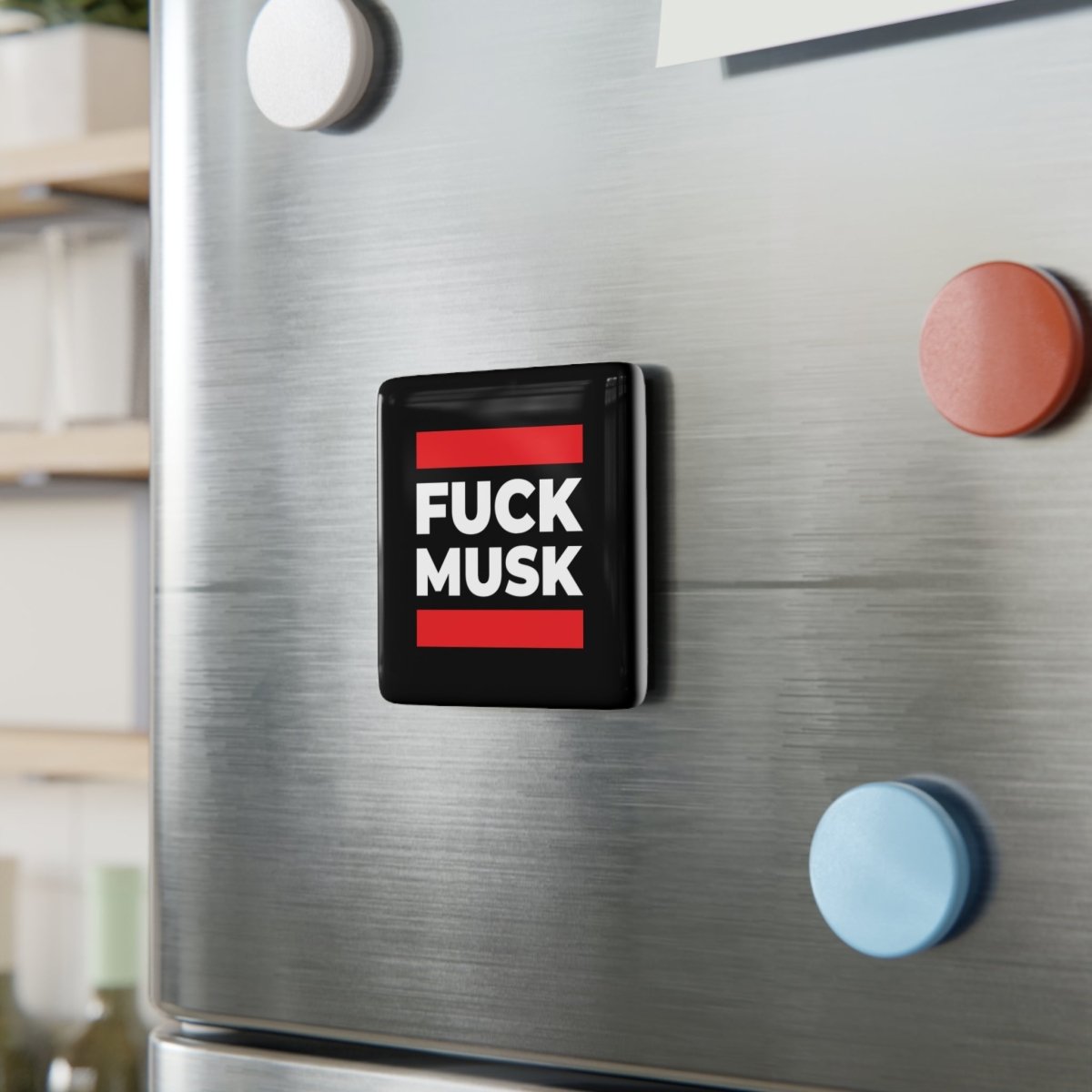 Free Oppression - Home Decor - Fuck Musk - Porcelain Magnet