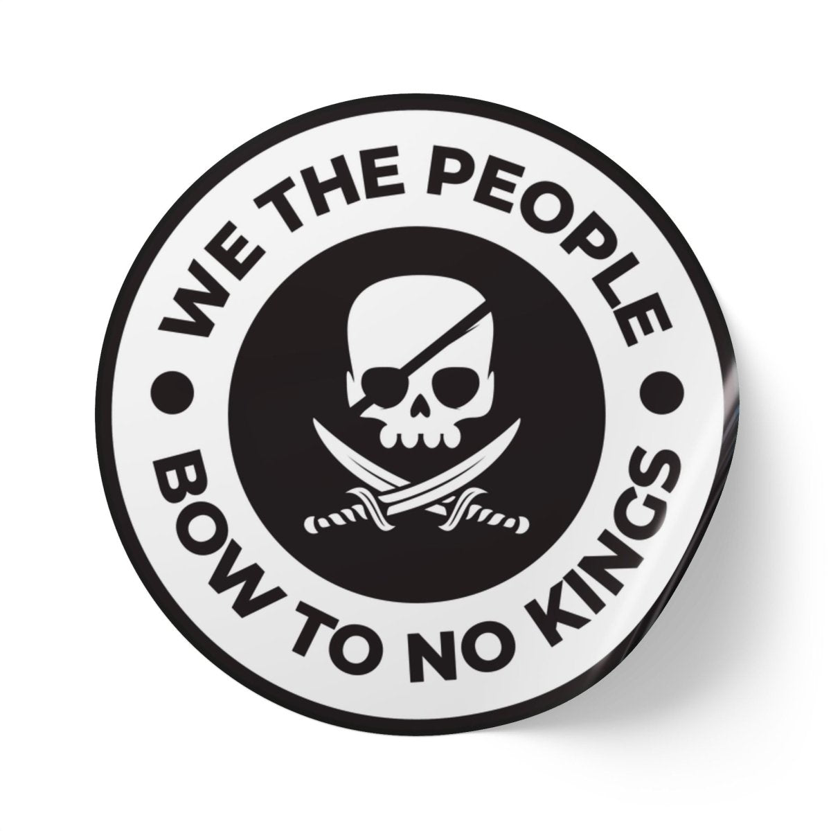 Free Oppression - Paper products - We The People Bow To No Kings – Round Sticker Roll