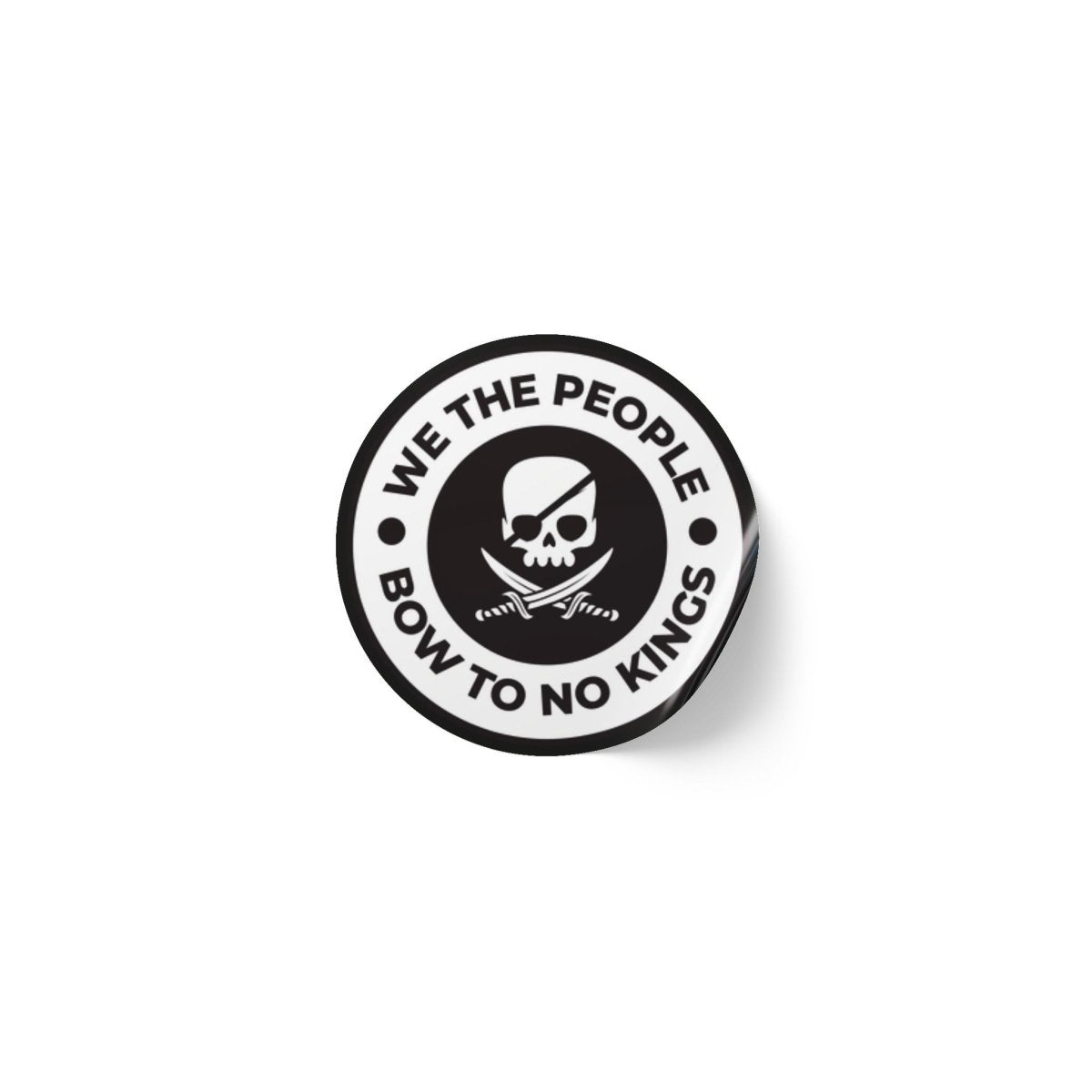 Free Oppression - Paper products - We The People Bow To No Kings – Round Sticker Roll