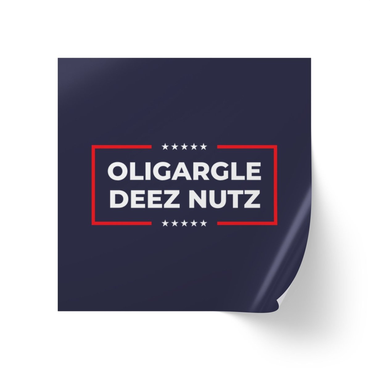 Free Oppression - Sticker Roll - Oligargle Deez Nutz - Square Vinyl Sticker Roll — Anti Trump Protest "No Kings" Antifascist Decals