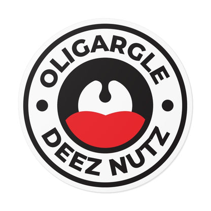 Free Oppression - Stickers - Oligargle Deez Nutz – Round Vinyl Sticker
