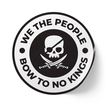 Free Oppression - Stickers - We The People Bow To No Kings – Round Vinyl Sticker
