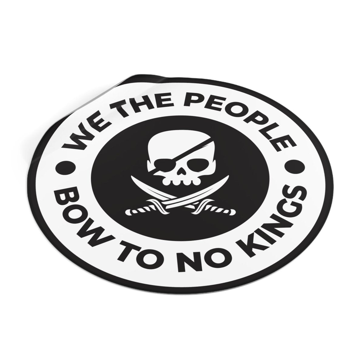 Free Oppression - Stickers - We The People Bow To No Kings – Round Vinyl Sticker
