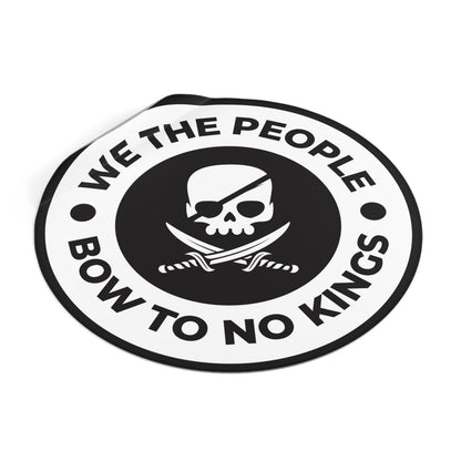 Free Oppression - Stickers - We The People Bow To No Kings – Round Vinyl Sticker