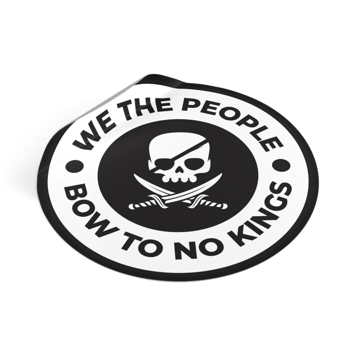 Free Oppression - Stickers - We The People Bow To No Kings – Round Vinyl Sticker