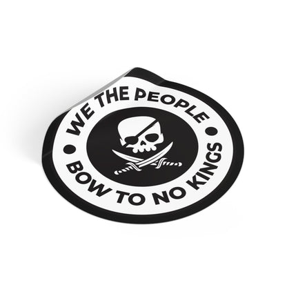 Free Oppression - Stickers - We The People Bow To No Kings – Round Vinyl Sticker