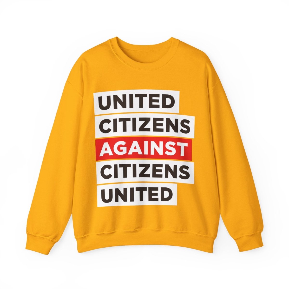 Free Oppression - Sweatshirt - Citizens Against Citizens United – Pro - Democracy Reform Sweatshirt