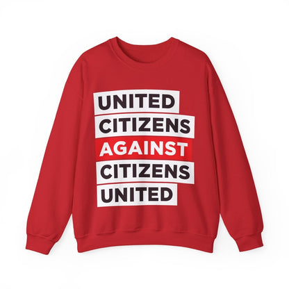 Free Oppression - Sweatshirt - Citizens Against Citizens United – Pro - Democracy Reform Sweatshirt