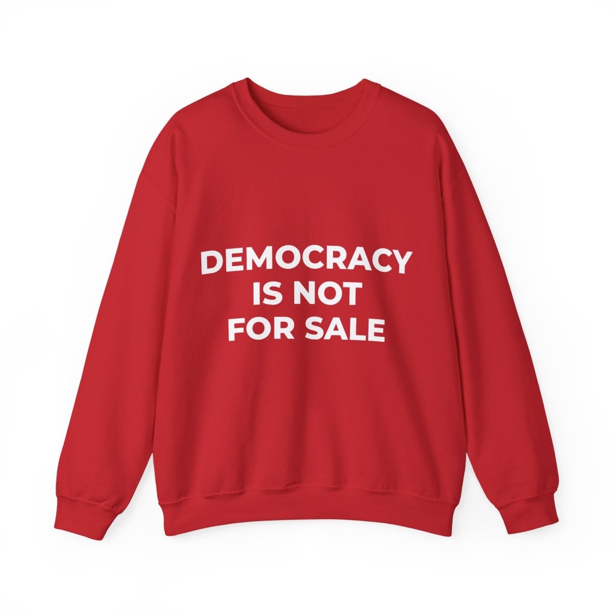 Free Oppression - Sweatshirt - Democracy Is Not For Sale – Anti - Corruption Sweatshirt