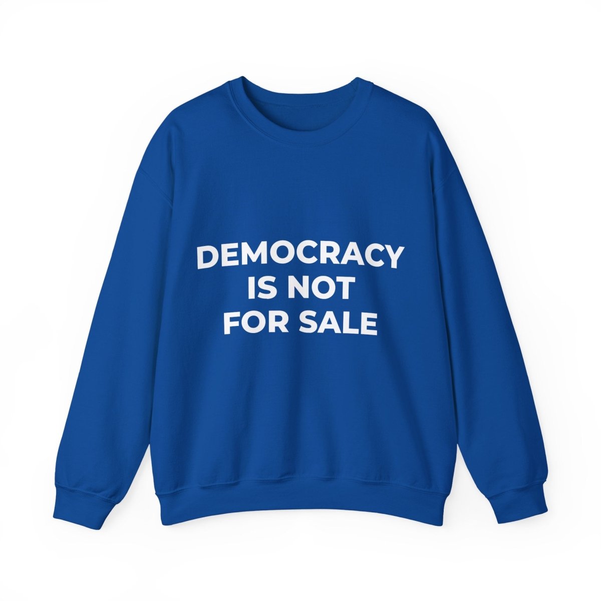 Free Oppression - Sweatshirt - Democracy Is Not For Sale – Anti - Corruption Sweatshirt