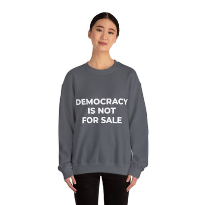 Free Oppression - Sweatshirt - Democracy Is Not For Sale – Anti - Corruption Sweatshirt
