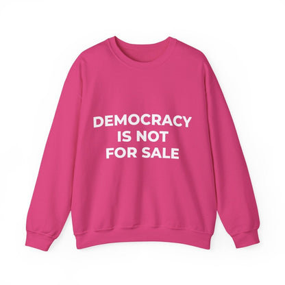 Free Oppression - Sweatshirt - Democracy Is Not For Sale – Anti - Corruption Sweatshirt