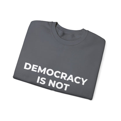 Free Oppression - Sweatshirt - Democracy Is Not For Sale – Anti - Corruption Sweatshirt