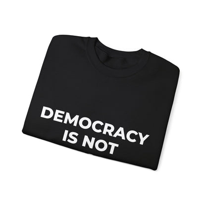 Free Oppression - Sweatshirt - Democracy Is Not For Sale – Anti - Corruption Sweatshirt