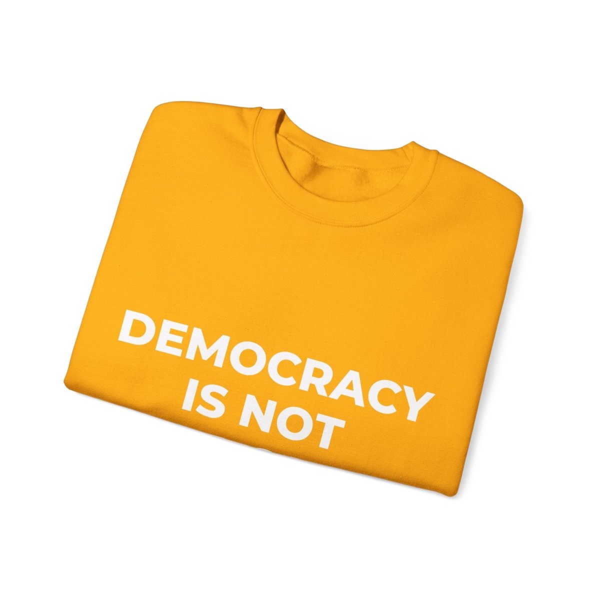 Free Oppression - Sweatshirt - Democracy Is Not For Sale – Anti - Corruption Sweatshirt