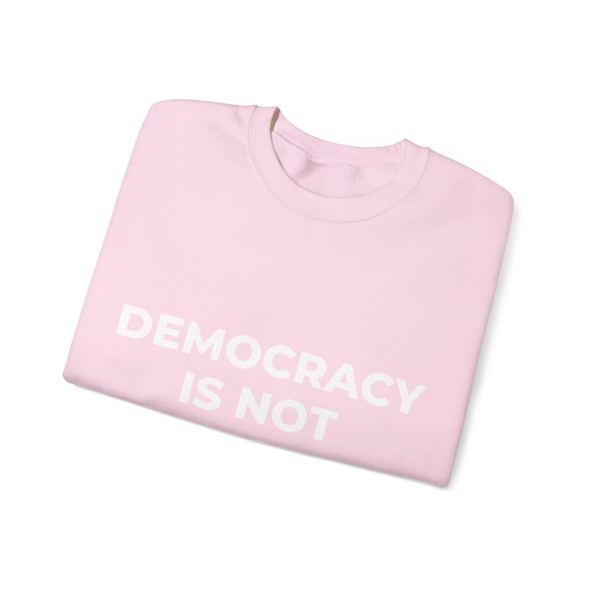 Free Oppression - Sweatshirt - Democracy Is Not For Sale – Anti - Corruption Sweatshirt