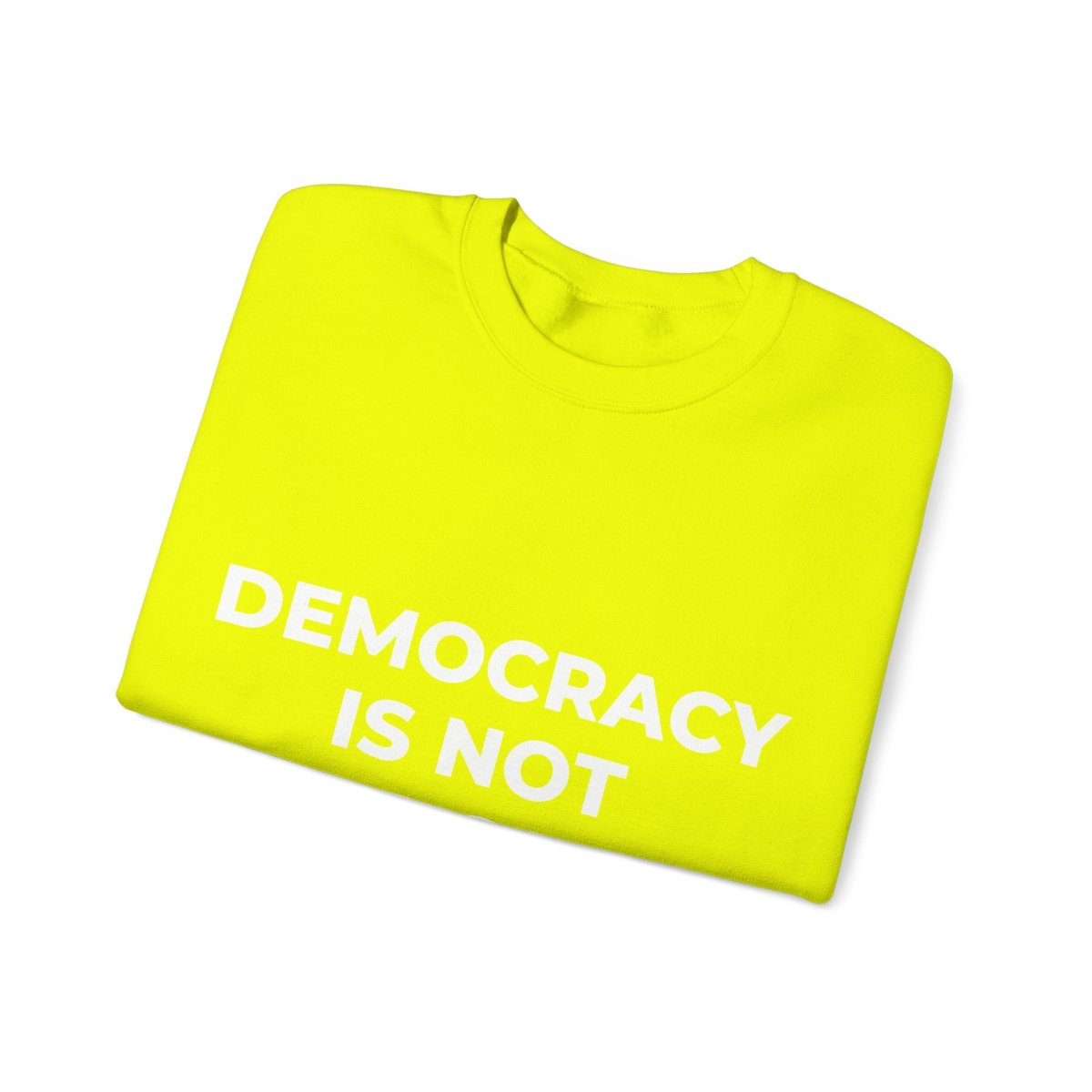 Free Oppression - Sweatshirt - Democracy Is Not For Sale – Anti - Corruption Sweatshirt