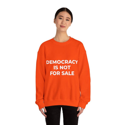 Free Oppression - Sweatshirt - Democracy Is Not For Sale – Anti - Corruption Sweatshirt
