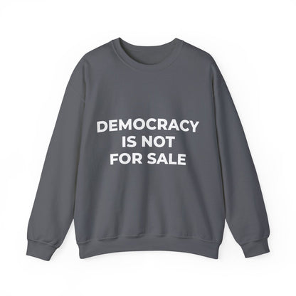 Free Oppression - Sweatshirt - Democracy Is Not For Sale – Anti - Corruption Sweatshirt