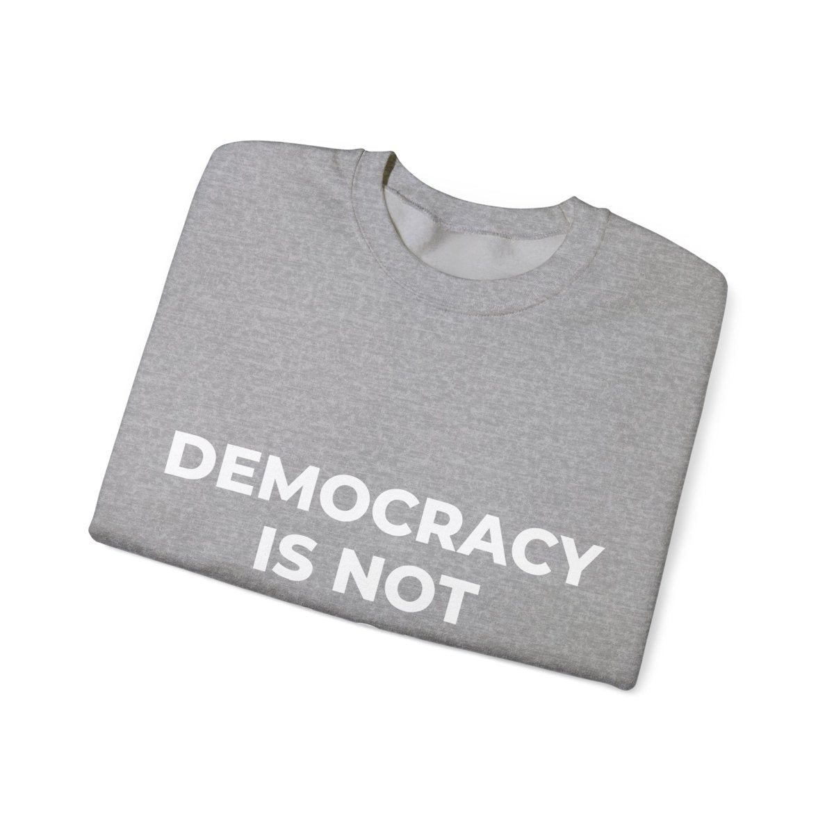 Free Oppression - Sweatshirt - Democracy Is Not For Sale – Anti - Corruption Sweatshirt