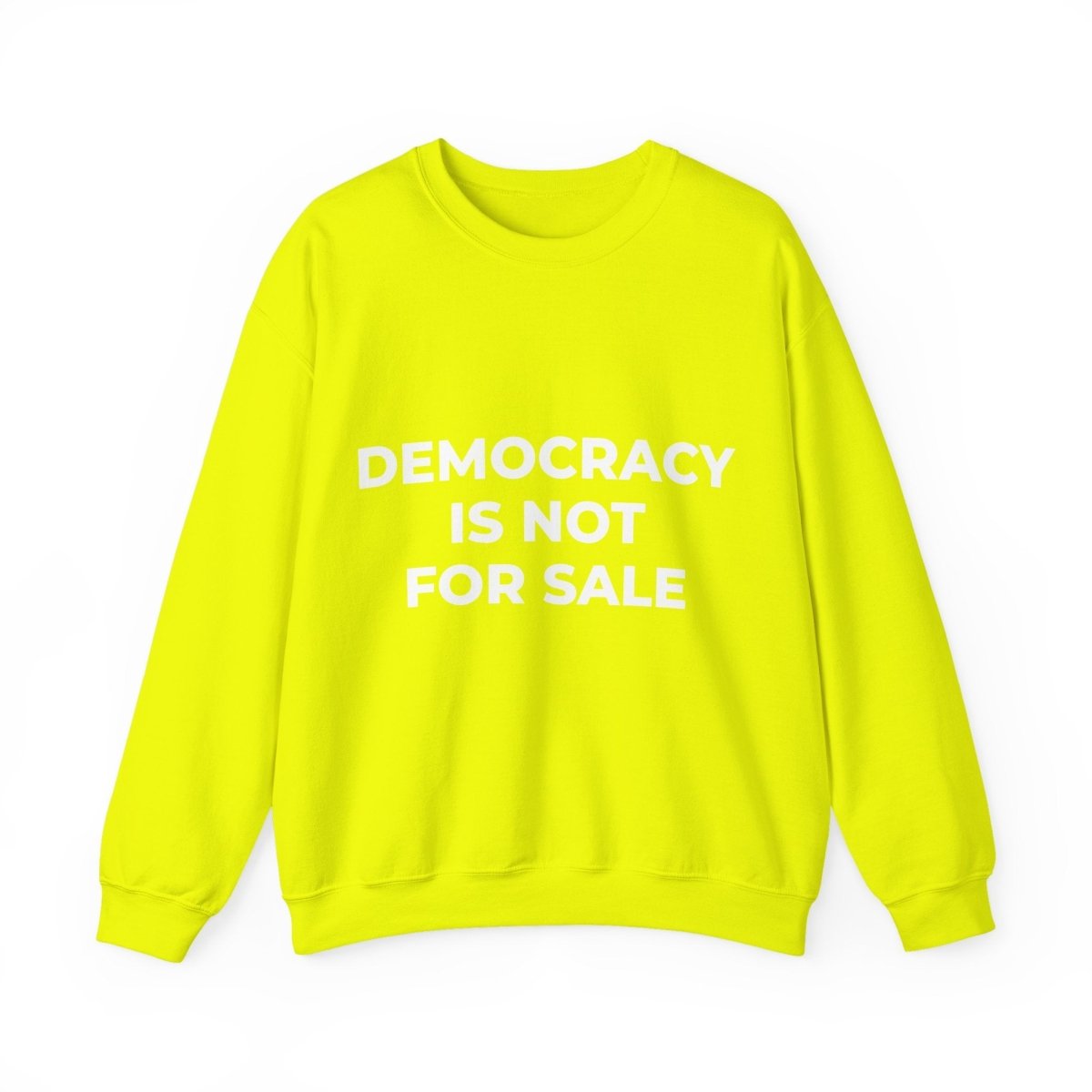 Free Oppression - Sweatshirt - Democracy Is Not For Sale – Anti - Corruption Sweatshirt