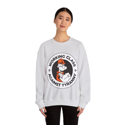 Free Oppression - Sweatshirt - Working Class Against Tyranny — Union Labor Solidarity Sweatshirt