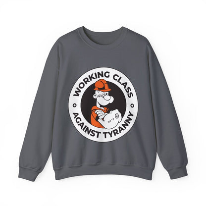 Free Oppression - Sweatshirt - Working Class Against Tyranny — Union Labor Solidarity Sweatshirt