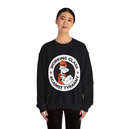 Free Oppression - Sweatshirt - Working Class Against Tyranny — Union Labor Solidarity Sweatshirt