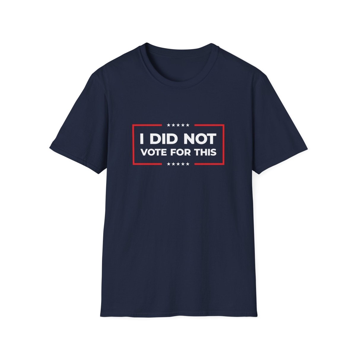 Free Oppression - T-Shirt - I Did Not Vote For This – Pro - Democracy Protest T-Shirt