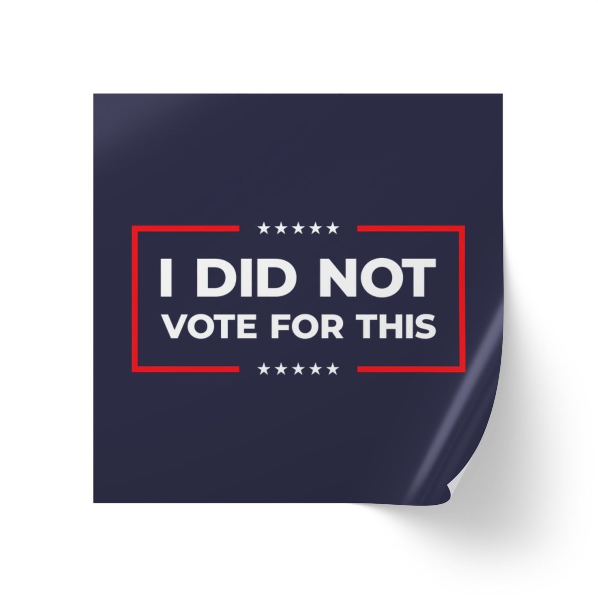 Free Oppression - Sticker Roll - I Did Not Vote For This - Square Vinyl Sticker Label Rolls - Anti Trump Protest "No Kings" Antifascist Decals