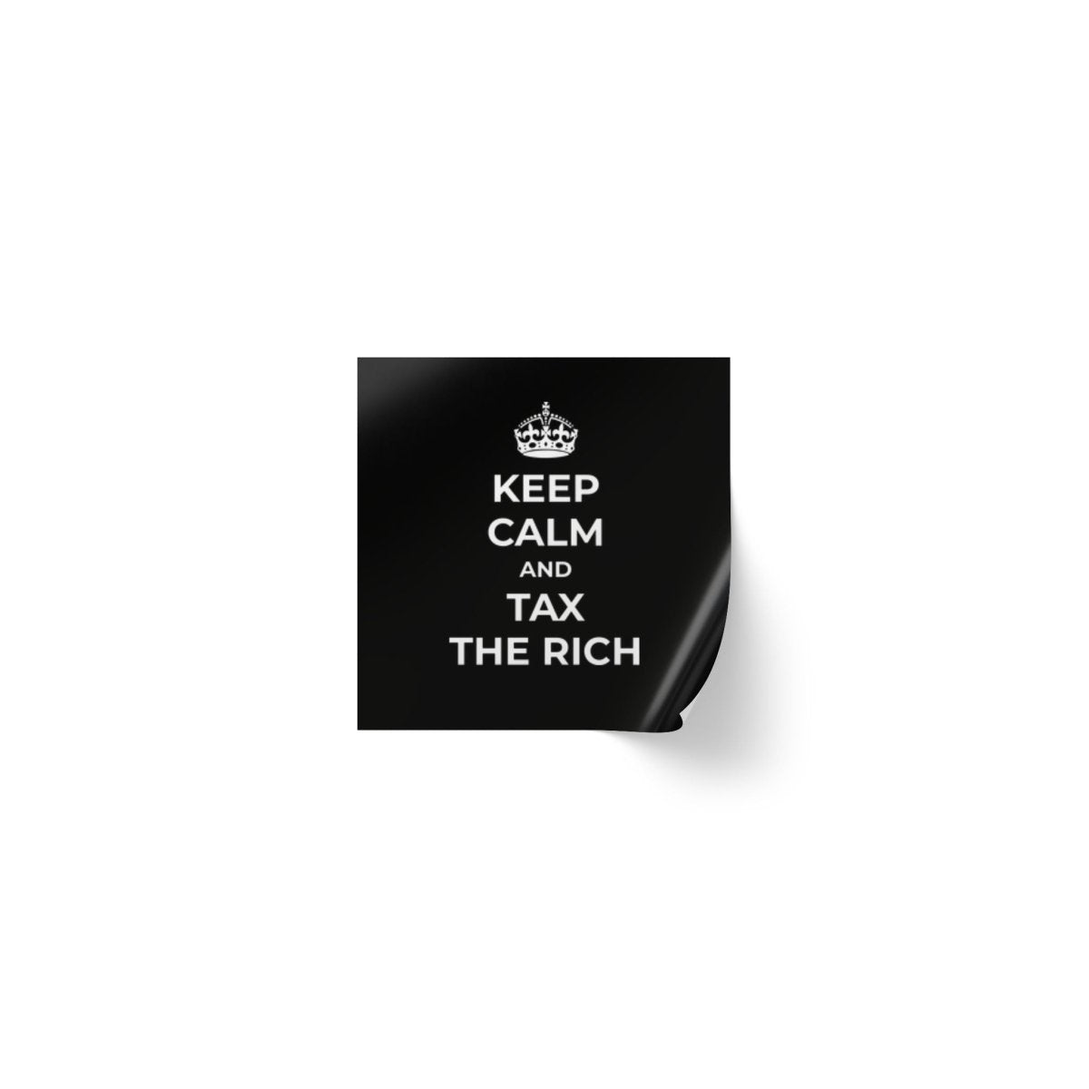 Free Oppression - Sticker Roll - Keep Calm And Tax The Rich - Square Vinyl Sticker Roll — Anti Trump Protest "No Kings" Antifascist Decals