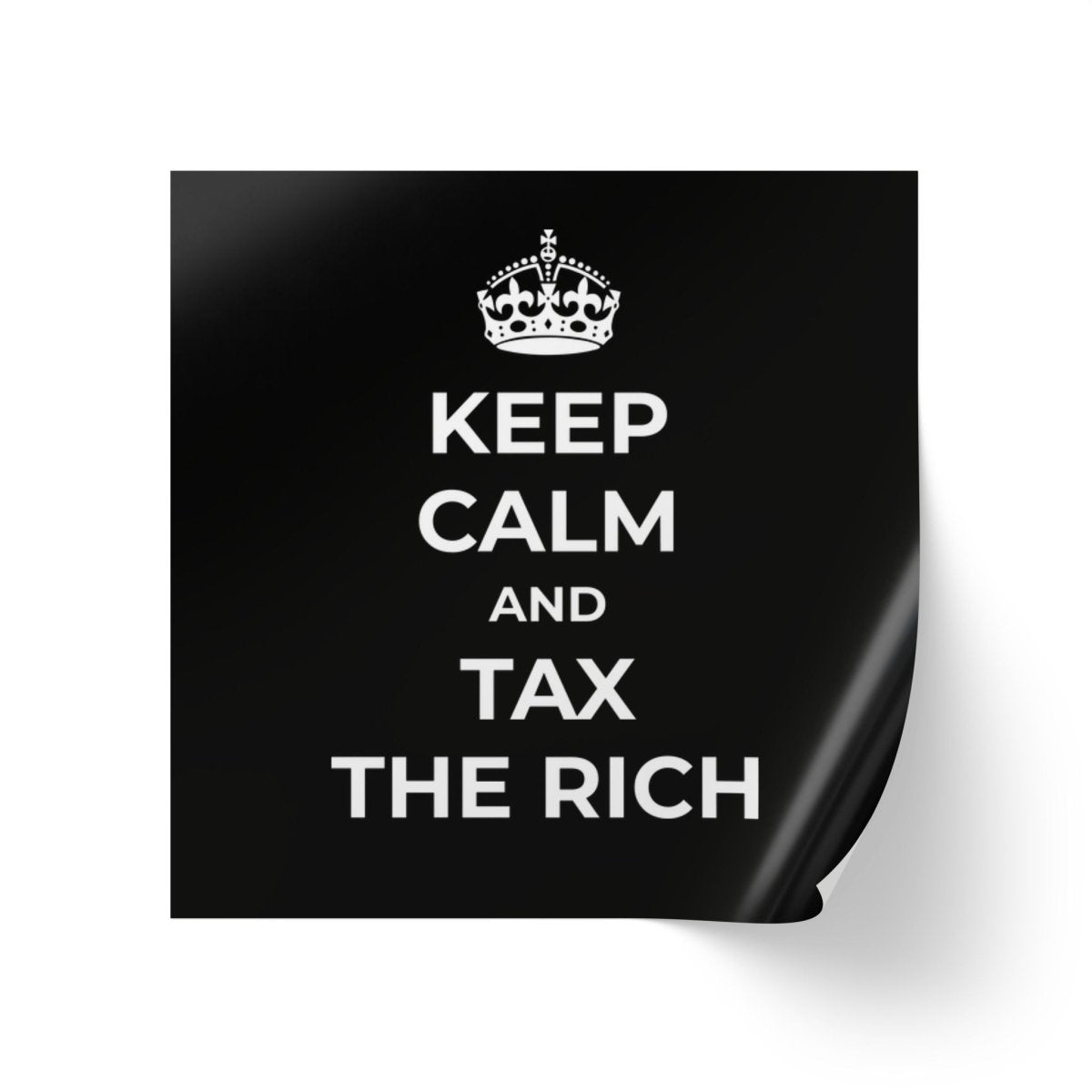 Free Oppression - Sticker Roll - Keep Calm And Tax The Rich - Square Vinyl Sticker Roll — Anti Trump Protest "No Kings" Antifascist Decals