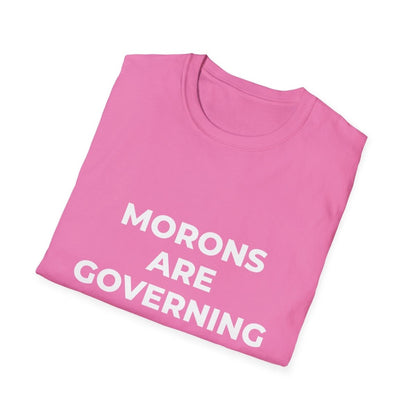 Free Oppression - T-Shirt - Morons Are Governing America – Political Satire T-Shirt