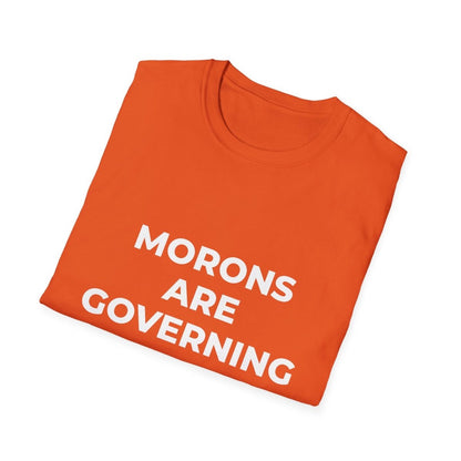 Free Oppression - T-Shirt - Morons Are Governing America – Political Satire T-Shirt